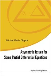 Book cover of Asymptotic Issues For Some Partial Differential Equations by Michel Marie Chipot