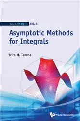 Book cover of Asymptotic Methods For Integrals by Nico M Temme
