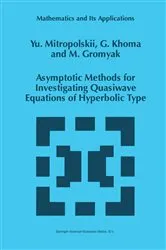 Book cover of Asymptotic Methods for Investigating Quasiwave Equations of Hyperbolic Type by Yuri A. Mitropolsky