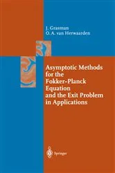 Book cover of Asymptotic Methods for the Fokker-Planck Equation and the Exit Problem in Applications by Johan Grasman