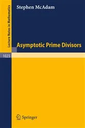 Book cover of Asymptotic Prime Divisors by S. McAdam