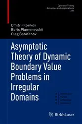 Book cover of Asymptotic Theory of Dynamic Boundary Value Problems in Irregular Domains by Dmitrii Korikov