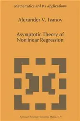 Book cover of Asymptotic Theory of Nonlinear Regression by A.A. Ivanov