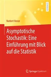 Book cover of Asymptotische Stochastik: Eine Einführung mit Blick auf die Statistik by Norbert Henze