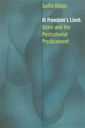 Book cover of At Freedom's Limit by Sadia Abbas