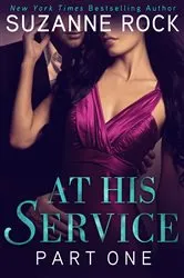 Book cover of At His Service: Part 1 by Suzanne Rock