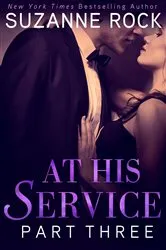 Book cover of At His Service: Part 3 by Suzanne Rock