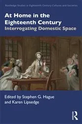 Book cover of At Home in the Eighteenth Century by Stephen G. Hague