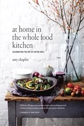 Book cover of At Home in the Whole Food Kitchen by Amy Chaplin