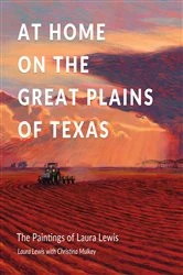 Book cover of At Home on the Great Plains of Texas by Laura Lynn Lewis
