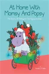 Book cover of At Home With Momsy and Popsy: The Story of Hildegard the Hippopotamus by Pamela L.H. Bello