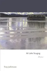Book cover of At Lake Scugog by Troy Jollimore