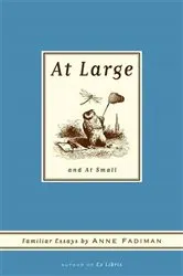 Book cover of At Large and At Small by Anne Fadiman