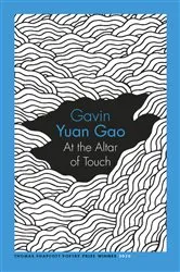 Book cover of At the Altar of Touch by Gavin Yuan Gao