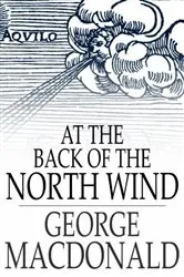 Book cover of At the Back of the North Wind by George MacDonald