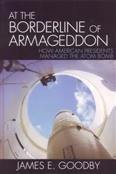 Book cover of At the Borderline of Armageddon by James E. Goodby