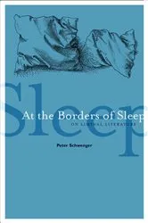 Book cover of At the Borders of Sleep by Peter Schwenger