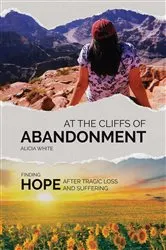 Book cover of At the Cliffs of Abandonment by Alicia White