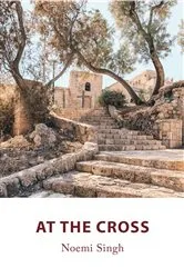Book cover of At the Cross by Noemi Singh