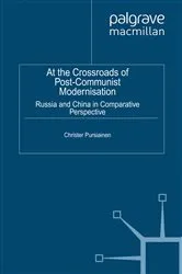 Book cover of At the Crossroads of Post-Communist Modernisation by C. Pursiainen