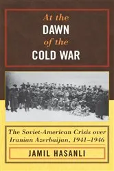 Book cover of At the Dawn of the Cold War by Jamil Hasanli