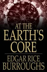 Book cover of At the Earth's Core by Edgar Rice Burroughs