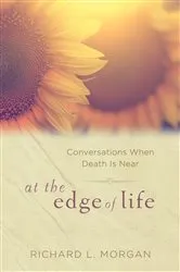 Book cover of At the Edge of Life by Richard Morgan