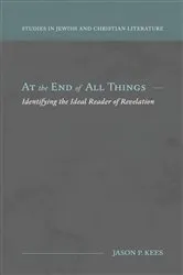 Book cover of At the End of All Things by Kees, Jason, P.