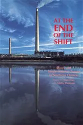 Book cover of At the End of the Shift by Matt Bray