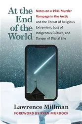Book cover of At the End of the World by Lawrence Millman