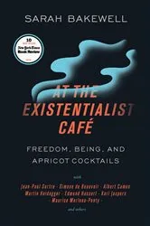 Book cover of At the Existentialist Café by Sarah Bakewell
