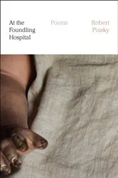 Book cover of At the Foundling Hospital by Robert Pinsky