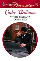 Book cover of At the Italian's Command by Cathy Williams