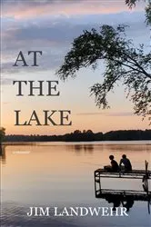 Book cover of At the Lake by Jim Landwehr