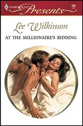Book cover of At the Millionaire's Bidding by Lee Wilkinson