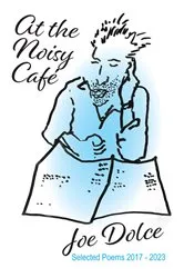 Book cover of At the Noisy Café by Joe Dolce