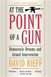 Book cover of At the Point of a Gun by David Rieff