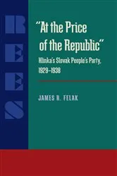 Book cover of At the Price of the Republic by James Ramon Felak