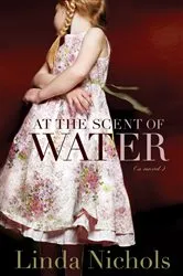 Book cover of At the Scent of Water (The Second Chances Collection Book #3) by Unknown