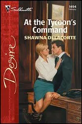 Book cover of At the Tycoon's Command by Shawna Delacorte