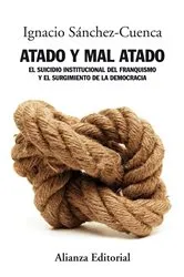 Book cover of Atado y mal atado by Ignacio Sánchez-Cuenca