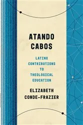 Book cover of Atando Cabos by Elizabeth Conde-Frazier