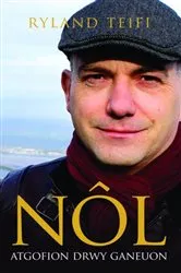 Book cover of Atgofion drwy Ganeuon: Nôl by Ryland Teifi