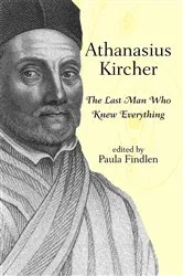 Book cover of Athanasius Kircher by Paula Findlen