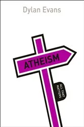 Book cover of Atheism: All That Matters by Dylan Evans