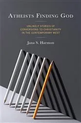 Book cover of Atheists Finding God by Jana S. Harmon