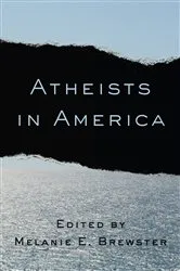 Book cover of Atheists in America by Melanie Brewster
