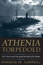 Book cover of Athenia Torpedoed by Francis M Carroll
