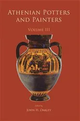 Book cover of Athenian Potters and Painters III by John Oakley