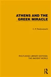 Book cover of Athens and the Greek Miracle by C.P. Rodocanachi